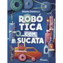 ROBÓTICA COM SUCATA