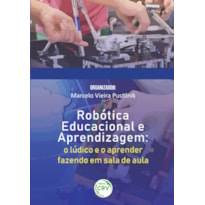 ROBÓTICA EDUCACIONAL E APRENDIZAGEM: O LÚDICO E O APRENDER FAZENDO EM SALA DE AULA