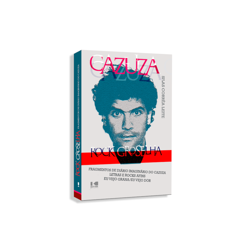 Rock groselha: Fragmentos de diário imaginário do Cazuza