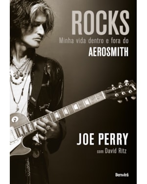 ROCKS: MINHA VIDA DENTRO E FORA DO AEROSMITH