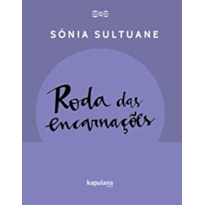 RODA DAS ENCARNAÇÕES