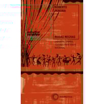 RODAS NEGRAS: CAPOEIRA, SAMBA, TEATRO E IDENTIDADE NACIONAL (1930-1960)
