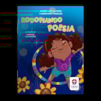 RODOPIANDO POESIA - VERSOS E BRINCADEIRAS QUE ENCANTAM