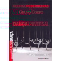 RODRIGO PEDERNEIRAS E O GRUPO CORPO - DANCA UNIVERSAL RODRIGO PEDERNEIRAS E O GRUPO CORPO - DANCA UNIVERSAL