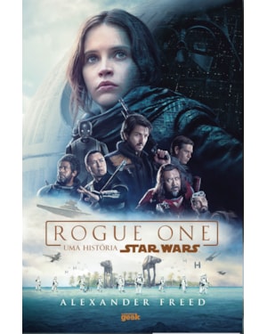 ROGUE ONE: UMA HISTÓRIA STAR WARS