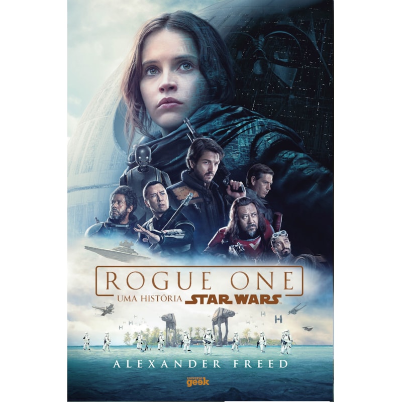 ROGUE ONE: UMA HISTÓRIA STAR WARS