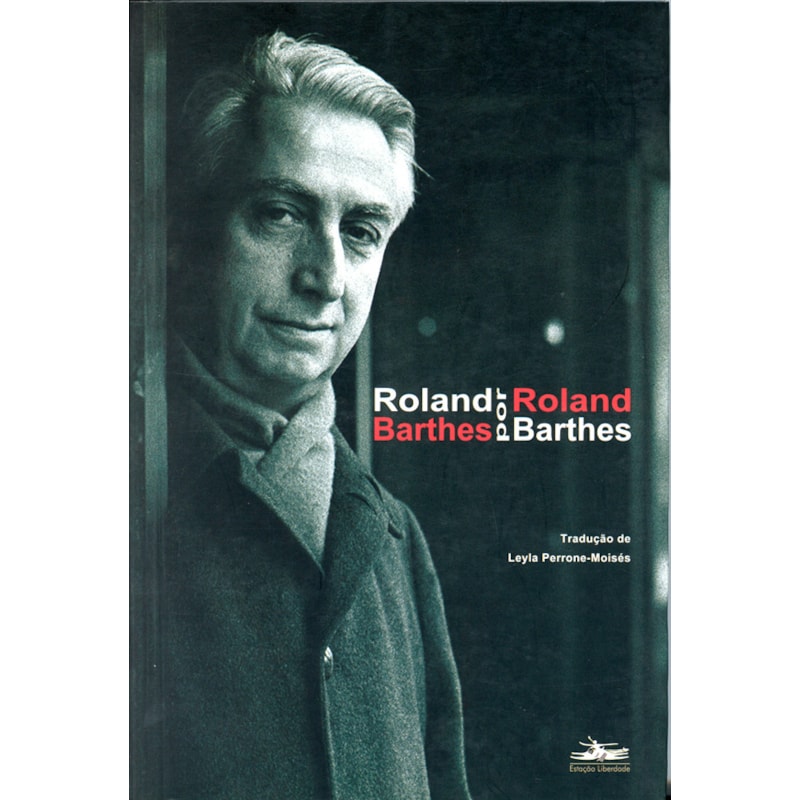 ROLAND BARTHES POR ROLAND BARTHES
