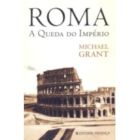 ROMA - A QUEDA DO IMPERIO