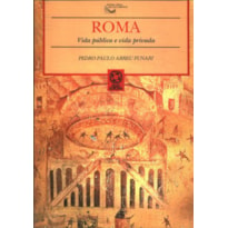 ROMA: VIDA PÚBLICA E VIDA PRIVADA