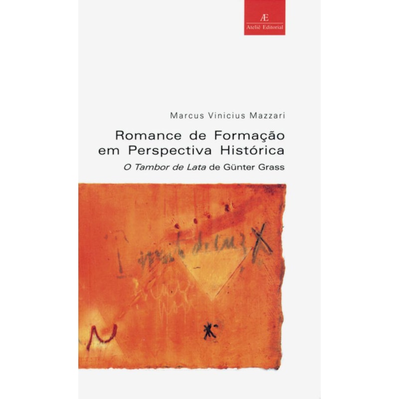 ROMANCE DE FORMAÇÃO EM PERSPECTIVA HISTÓRICA: O TAMBOR DE LATA DE GÜNTER GRASS