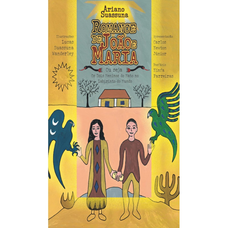 Romance de João e Maria ou seja Os Dois Meninos do Mato no Labirinto do Mundo