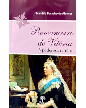 ROMANCEIRO DE VITÓRIA - A PODEROSA RAINHA