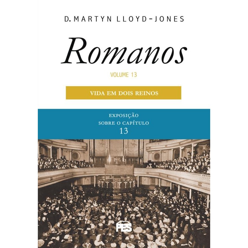ROMANOS 13 - VIDA EM DOIS REINOS (NOVA EDIÇÃO)
