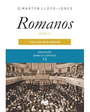 ROMANOS 13 - VIDA EM DOIS REINOS (NOVA EDIÇÃO)