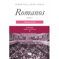 ROMANOS 4 - CERTEZA DA FÉ (NOVA EDIÇÃO)