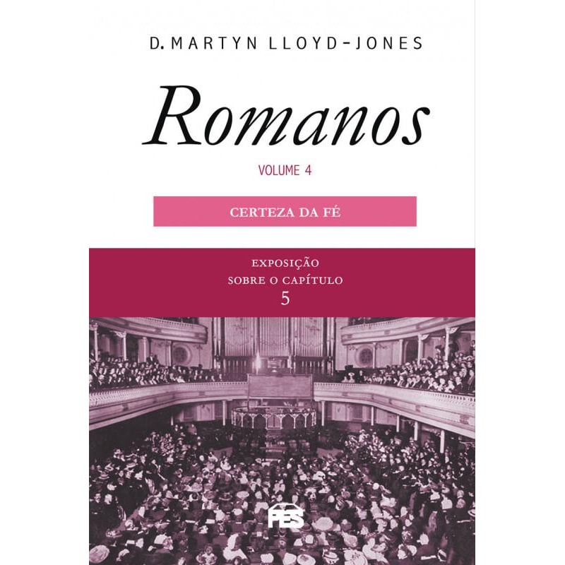 ROMANOS 4 - CERTEZA DA FÉ (NOVA EDIÇÃO)
