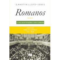 ROMANOS 6 - A LEI: SUAS FUNÇÕES E SEUS LIMITES (NOVA EDIÇÃO)
