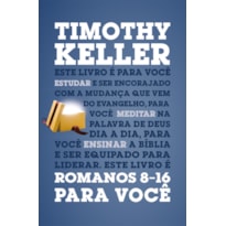 Romanos 8-16 para você