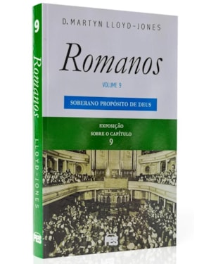 ROMANOS 9 - SOBERANO PROPÓSITO DE DEUS (NOVA EDIÇÃO)