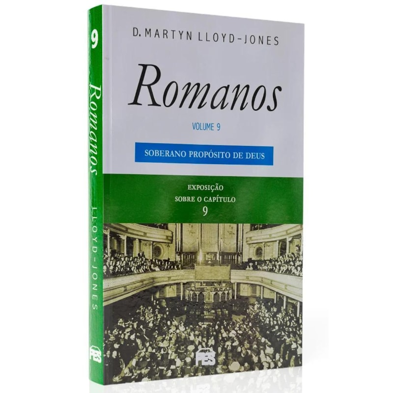 ROMANOS 9 - SOBERANO PROPÓSITO DE DEUS (NOVA EDIÇÃO)