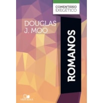 ROMANOS - COMENTÁRIO EXEGÉTICO