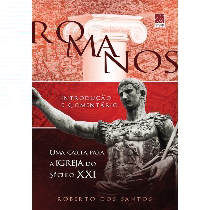 ROMANOS - INTRODUÇÃO E COMENTÁRIO