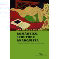 ROMÂNTICO SEDUTOR E ANARQUISTA