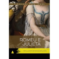 ROMEU E JULIETA: CLÁSSICOS PARA TODOS