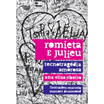 ROMIETA E JULIEU: TECNOTRAGÉDIA AMOROSA