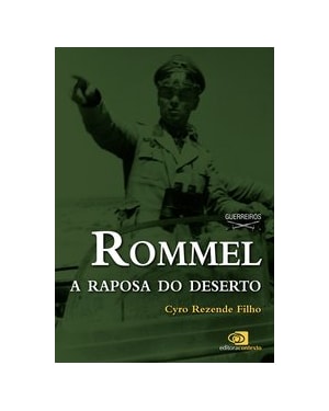 ROMMEL - A RAPOSA DO DESERTO