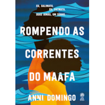 Rompendo as correntes do maafa