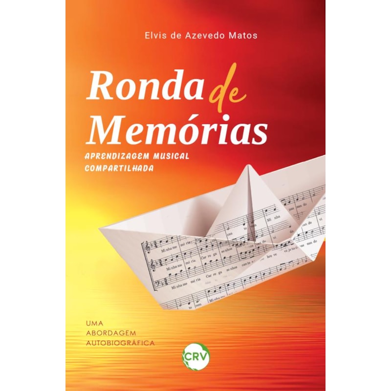 RONDA DE MEMÓRIAS - APRENDIZAGEM MUSICAL COMPARTILHADA:UMA ABORDAGEM AUTOBRIOGRÁFICA
