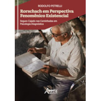 RORSCHACH EM PERSPECTIVA FENOMÊNICO EXISTENCIAL:: SEGURO CAJADO NAS CAMINHADAS EM PSICOLOGIA DIAGNÓSTICA