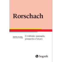 RORSCHACH - O MÉTODO: PASSADO, PRESENTE E FUTURO