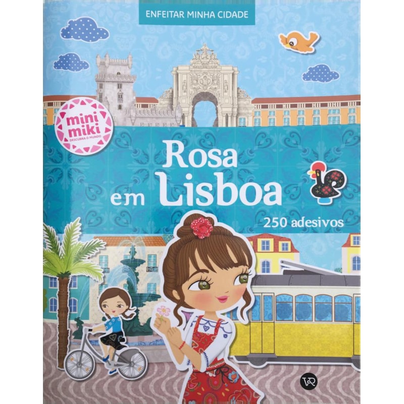 ROSA EM LISBOA (COLEÇÃO MINIMIKI)