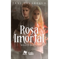 Rosa Imortal 2,5: Magia inata