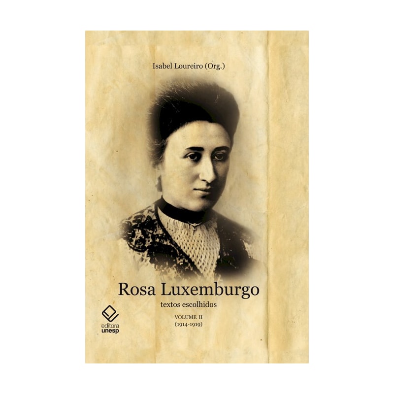 ROSA LUXEMBURGO - VOL. 2 - TEXTOS ESCOLHIDOS (1914-1919)