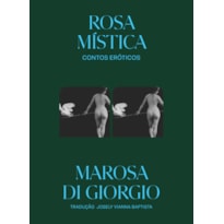 ROSA MÍSTICA: CONTOS ERÓTICOS