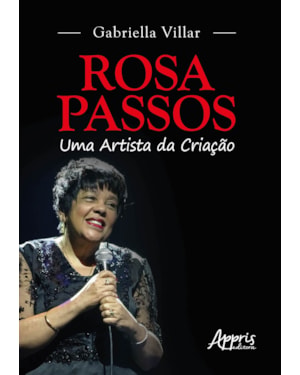 ROSA PASSOS - UMA ARTISTA DA CRIAÇÃO