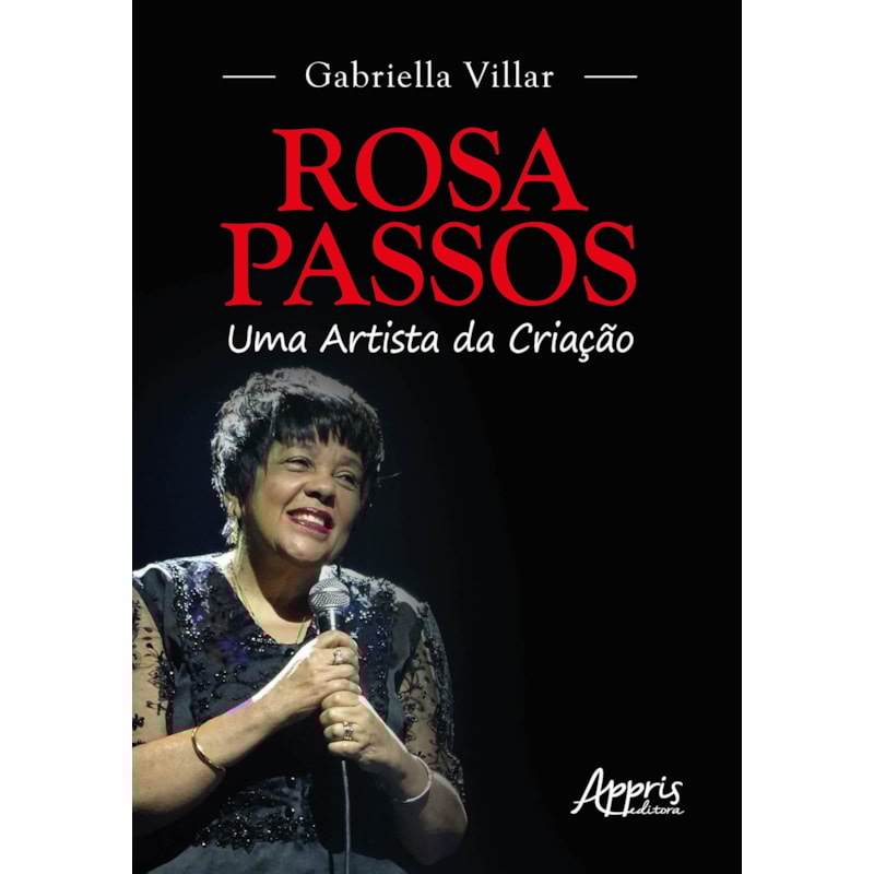 ROSA PASSOS - UMA ARTISTA DA CRIAÇÃO
