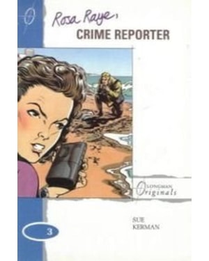 ROSA RAYE: CRIME REPORTER