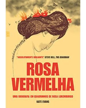 ROSA VERMELHA: UMA BIOGRAFIA EM QUADRINHOS DE ROSA LUXEMBURGO