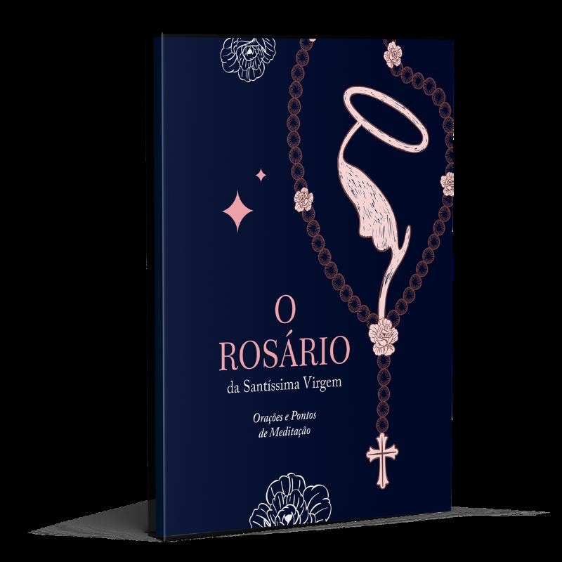 ROSÁRIO DA SANTÍSSIMA VIRGEM, O