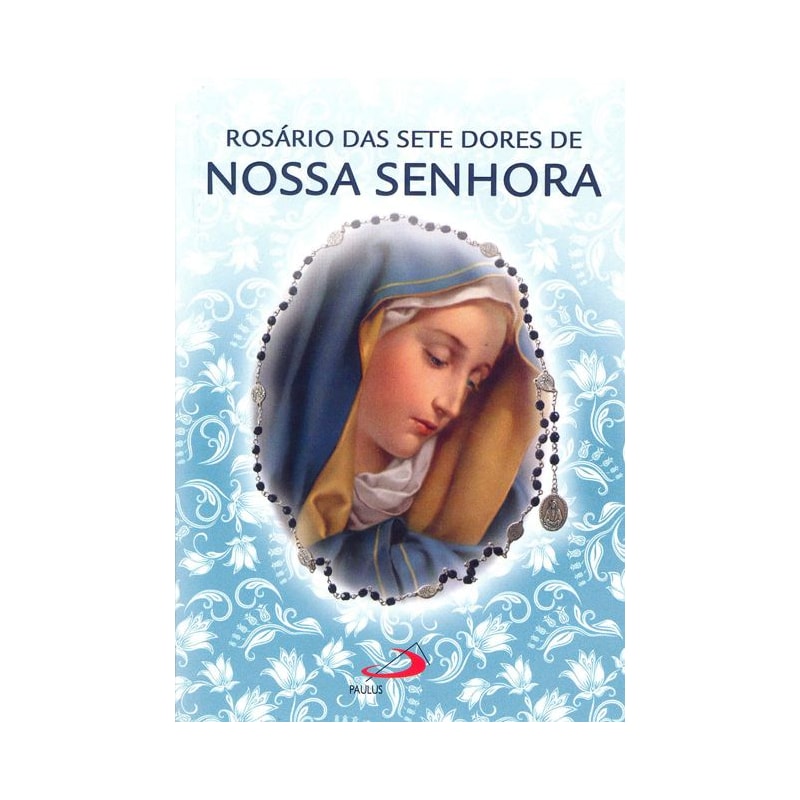 Rosário das sete dores de Nossa Senhora