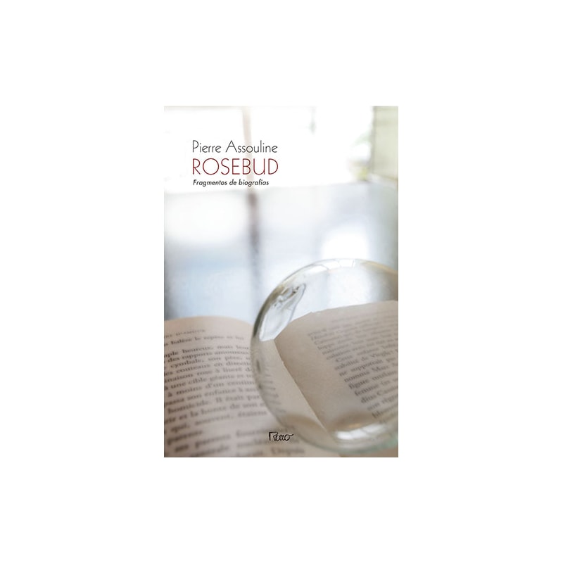 ROSEBUD - FRAGMENTOS DE BIOGRAFIAS