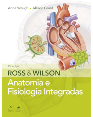 ROSS & WILSON - ANATOMIA E FISIOLOGIA INTEGRADAS