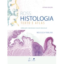 ROSS HISTOLOGIA - TEXTO E ATLAS ROSS HISTOLOGIA - TEXTO E ATLAS
