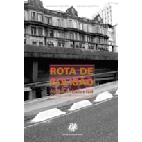 ROTA DE COLISÃO ROTA DE COLISÃO