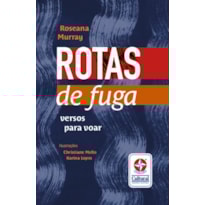 ROTAS DE FUGA : VERSOS PARA VOAR