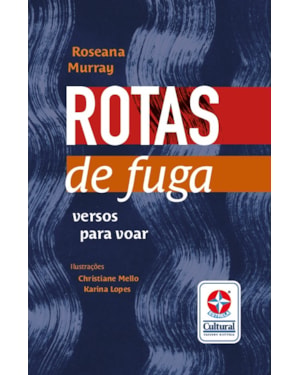 ROTAS DE FUGA : VERSOS PARA VOAR
